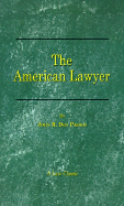 The American Lawyer: As He Was-As He Is-As He Can Be