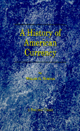 A History of American Currency