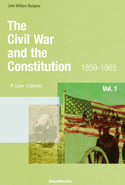 The Civil War and the Constitution: 1859-1865