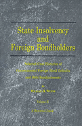 State Insolvency and Foreign Bondholders: Selected Case Histories of Governmental Foreign Bond Defaults and Debt Readjustments