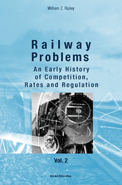 Railway Problems: Volume 1 by William Z. Ripley
