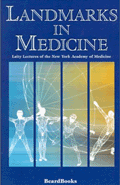 Landmarks in Medicine: Laity Lectures of the New York Academy of Medicine