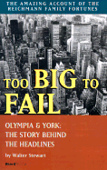 Too Big to Fail: Olympia & York: The Story Behind the Headlines