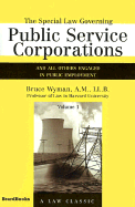 The Special Law Governing Public Service Corporations, Volume 1: And All Others Engaged in Public Employment
