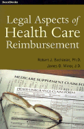 Legal Aspects of Health Care Reimbursement