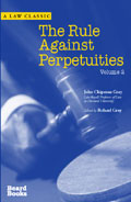 the Rule Against Perpetuities by John Chipman Gray