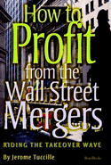 How to Profit from the Wall Street Mergers: Riding the Takeover Wave