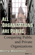 All Organizations Are Public: Comparing Public and Private Organizations