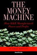 The Money Machine: How KKR Manufactured Power and Profits