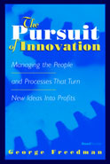 The Pursuit of Innovation: Managing the People and Processes That Turn New Ideas Into Profits