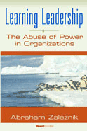 Learning Leadership: The Abuse of Power in Organizations