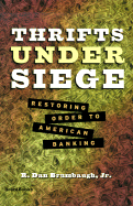 Thrifts Under Siege: Restoring Order to American Banking