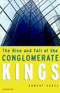 The Rise and Fall of the Conglomerate Kings