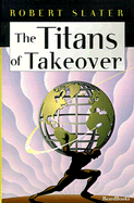 The Titans of Takeover