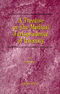 A Treatise on the Medical Jurisprudence of Insanity