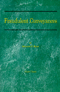 **REPRINT** Bump, Orlando, 1841-1884. Fraudulent conveyances. A treatise upon conveyances made debtors to defraud creditors. Containing references to all the cases both English and American.