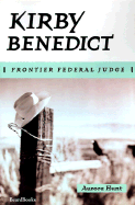 Kirby Benedict: Frontier Federal Judge